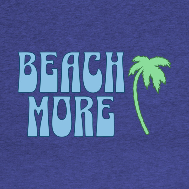 Beach More  Summer Palm Tree Art, Coastal Vibes by DonWillisJrArt