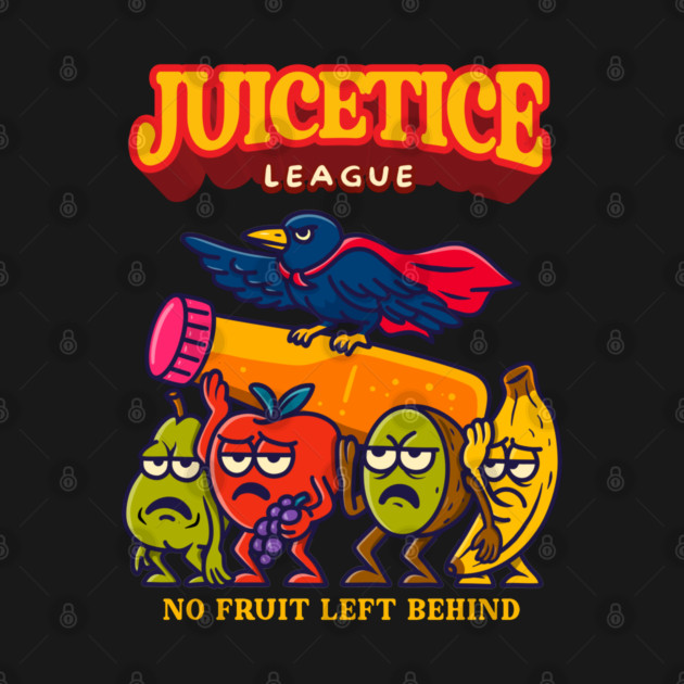 JUICETICE LEAGUE by Fabrik