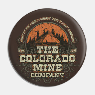 Colorado Mine Company Pin