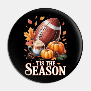 Tis The Season Pumpkin And Spice Football Pin