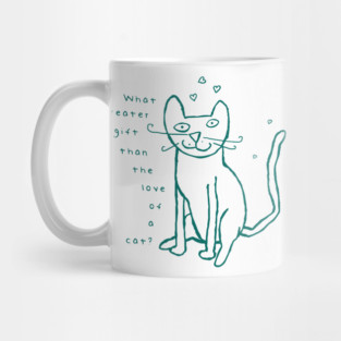 What Greater Gift Than The Love Of A Cat Funny Apparel Mug