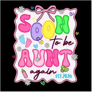 Soon To Be Aunt Again Baby Gift 2026 Posters and Art