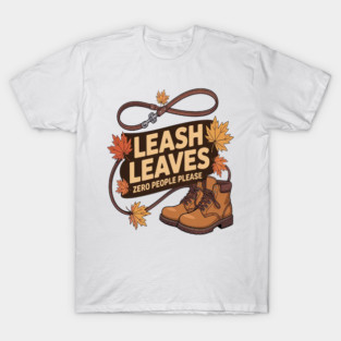 Fall Hiking Dog Antisocial – Leash Leaves Zero People T-Shirt