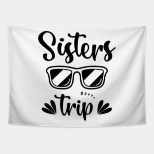 Sisters Trip 2026 Weekend Vacation Lover Girls Road Trip 2026 Tapestry