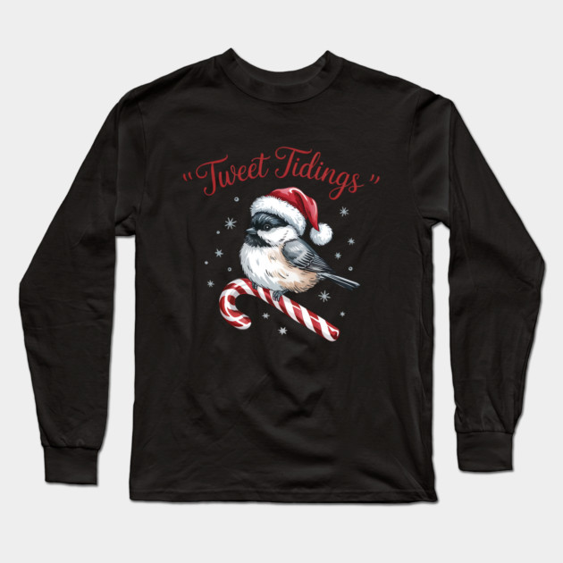 Tweet Tidings Carolina Chickadee Bird Christmas Design Long Sleeve T-Shirt by BirdsnStuff
