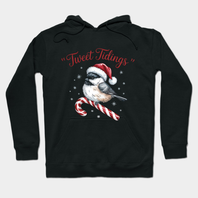 Tweet Tidings Carolina Chickadee Bird Christmas Design Hoodie by BirdsnStuff