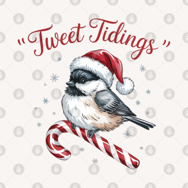 Tweet Tidings Carolina Chickadee Bird Christmas Design by BirdsnStuff