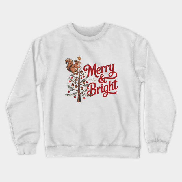 Merry and Bright Squirrel Tree Merry Christmas Design Crewneck Sweatshirt by BirdsnStuff