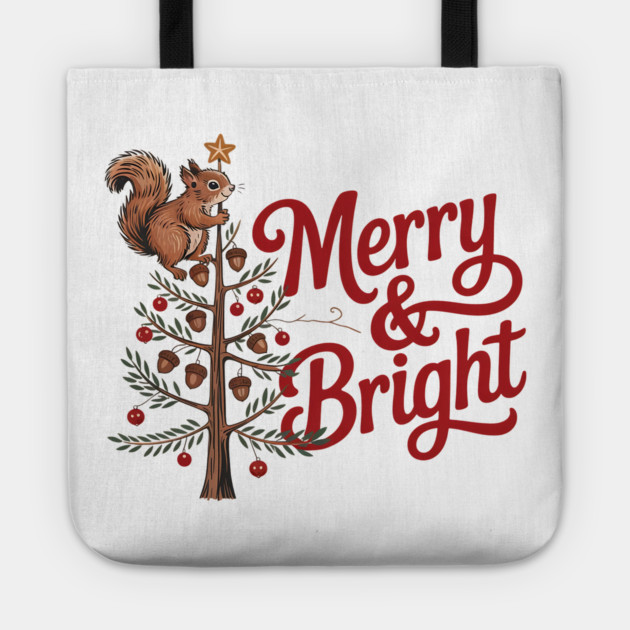 Merry and Bright Squirrel Tree Merry Christmas Design Tote by BirdsnStuff