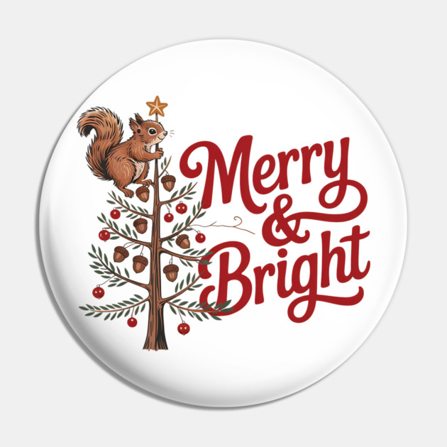 Merry and Bright Squirrel Tree Merry Christmas Design Pin by BirdsnStuff