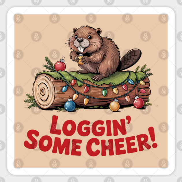 Loggin Some Cheer Christmas Beaver Animal Lover Design Sticker by BirdsnStuff