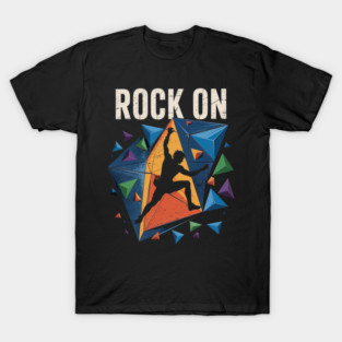 Climbing Rock On Wall Climber Bouldering T-Shirt