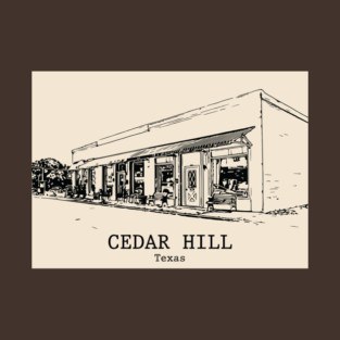 Cedar Hill - Texas T-Shirt