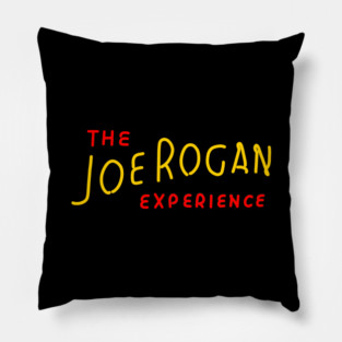 The Joe Rogan Experience Sign Pillow