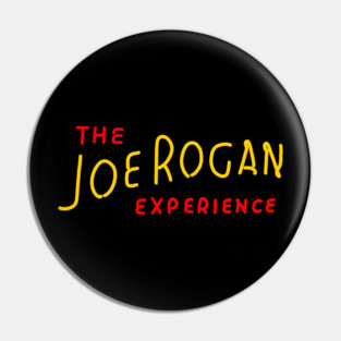 The Joe Rogan Experience Sign Pin