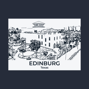 Edinburg - Texas T-Shirt