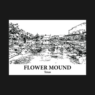 Flower Mound - Texas T-Shirt