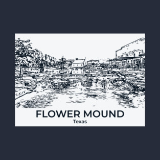 Flower Mound - Texas T-Shirt