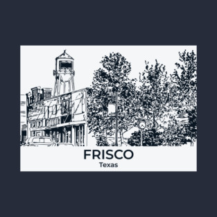 Frisco - Texas T-Shirt