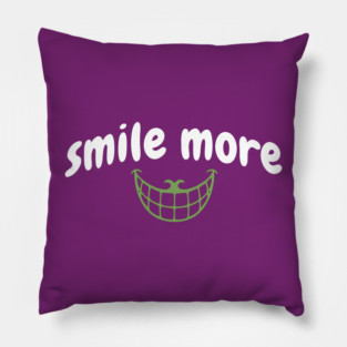 Smile More Cheshire Grin – Whimsical Smile Face with Creepy Grin, White Text Green Smile Pillow