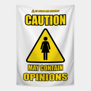 Caution: May Contain Opinions – Bold Feminist Humor Tee Tapestry