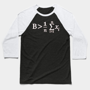 Funny Math - Be Greater than Average Baseball T-Shirt