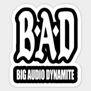 Big Audio Dynamite Sticker