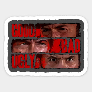 The Good The Bad and The Ugly II Sticker
