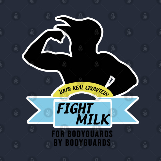 Fight Milk  - For Bodyguards By Bodyguards by Tv Moments