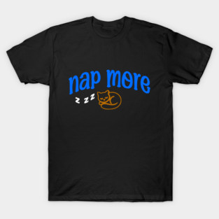 Nap More – Cozy Sleeping Cat Design with Blue Text and ZZZs T-Shirt