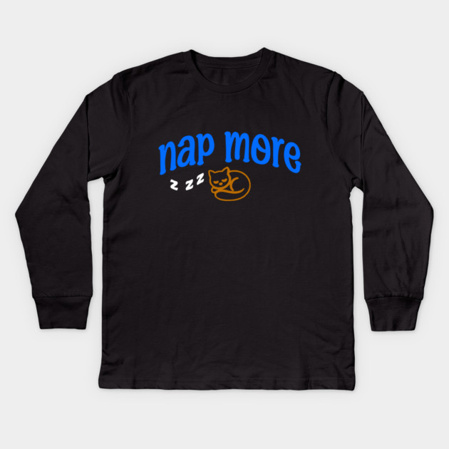 Nap More – Cozy Sleeping Cat Design with Blue Text and ZZZs Kids Long Sleeve T-Shirt by DonWillisJrArt