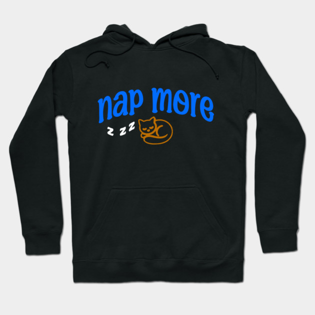 Nap More – Cozy Sleeping Cat Design with Blue Text and ZZZs Hoodie by DonWillisJrArt