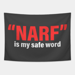 "Narf” Is My Safe Word Tapestry