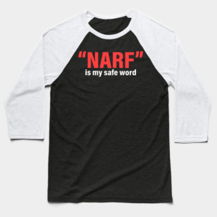 "Narf” Is My Safe Word Baseball T-Shirt