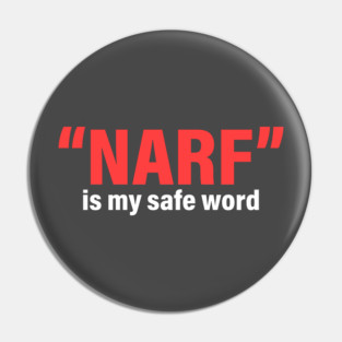 "Narf” Is My Safe Word Pin