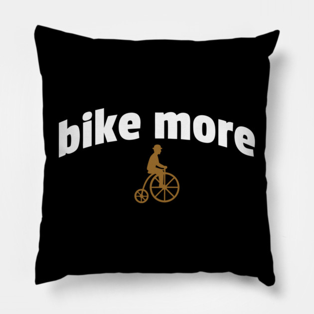 Bike More – Embroidered Penny Farthing Rider Design Pillow by DonWillisJrArt