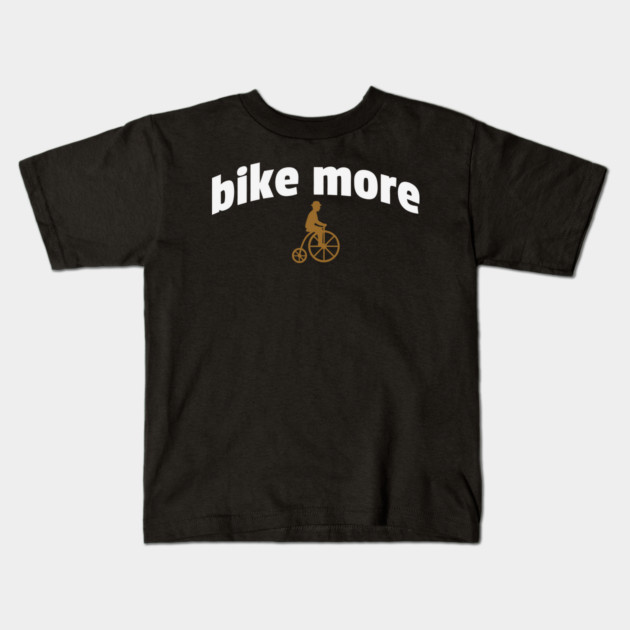 Bike More – Embroidered Penny Farthing Rider Design Kids T-Shirt by DonWillisJrArt