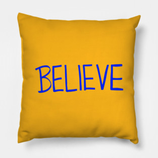 Believe [Blue] Pillow
