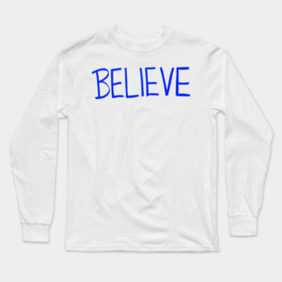Believe [Blue] Long Sleeve T-Shirt