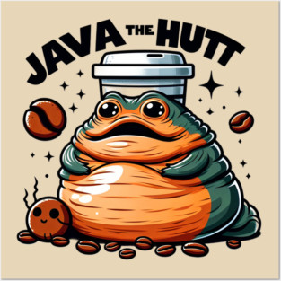 Java the Hutt – Funny Coffee Pun Parody Posters and Art