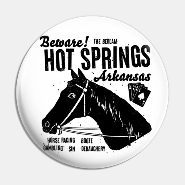 Hot Springs is Fun Pin by rt-shirts