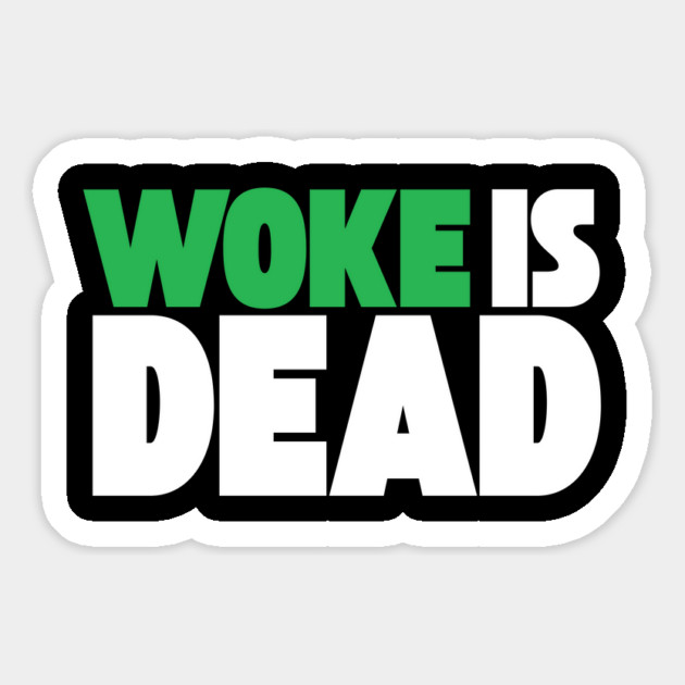 Woke is Dead Magnet by The WYLD Tribe