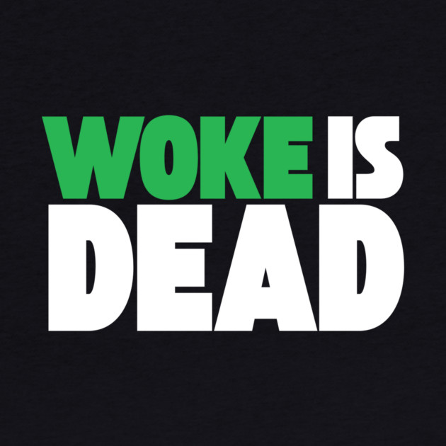 Woke is Dead by The WYLD Tribe