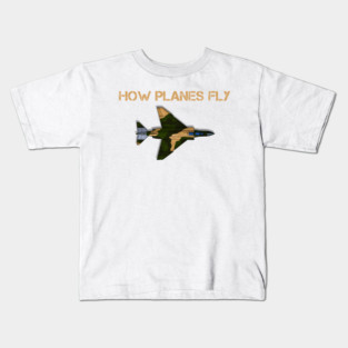 How Planes Fly - Aerospace Engineer Aeronautical Engineering Kids T-Shirt