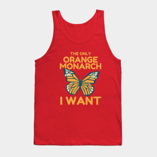 The Only Orange Monarch I Want Butterfly Tank Top by The WYLD Tribe