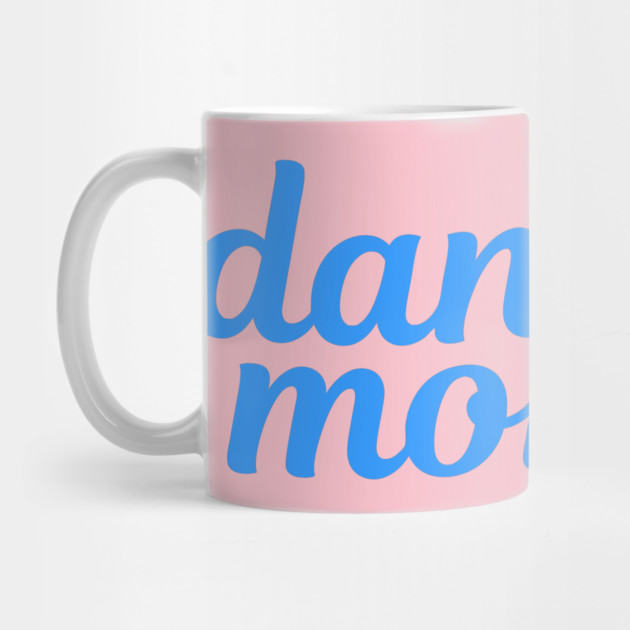 Dance More – Ballerina Silhouette Design with Blue Script Text by DonWillisJrArt