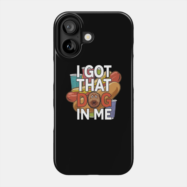 Cartoon Hotdog – I Got That Dog In Me Phone Case by IamActiveDog