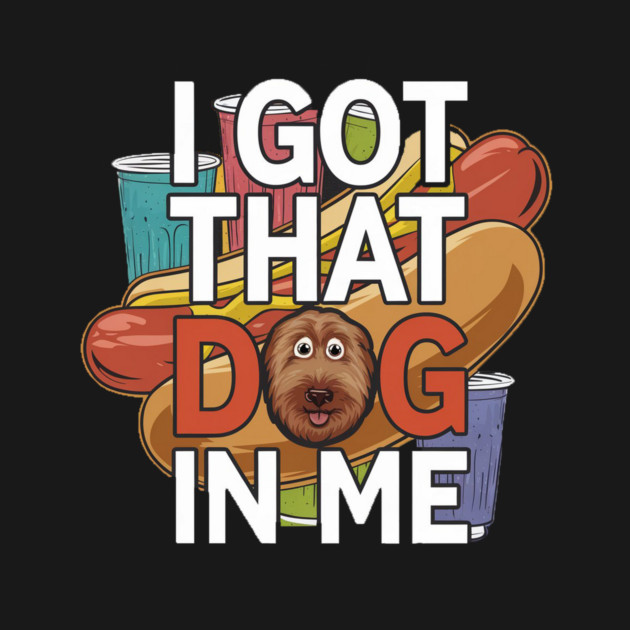 Cartoon Hotdog – I Got That Dog In Me by IamActiveDog