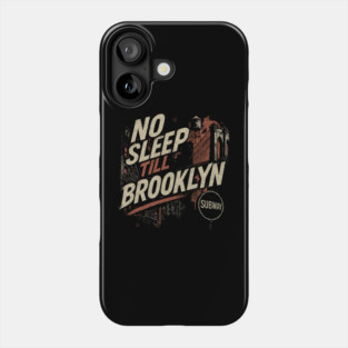 Vintage No Sleep Till Brooklyn NYC Urban Grunge Phone Case