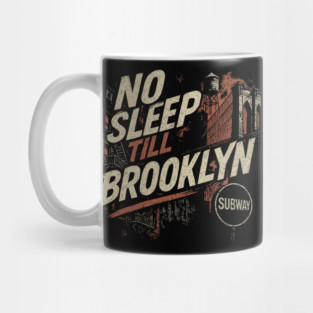 Vintage No Sleep Till Brooklyn NYC Urban Grunge Mug